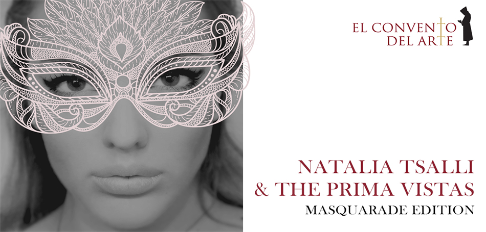 Natalia Tsalli and The Prima Vistas MASQUARADE EDITION